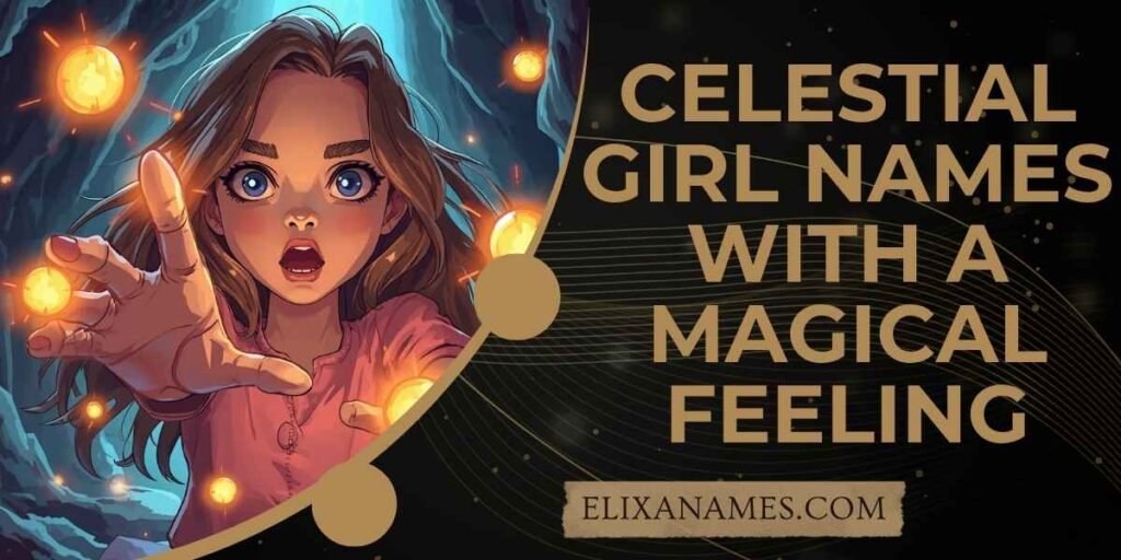 Celestial Girl Names With a Magical Feeling