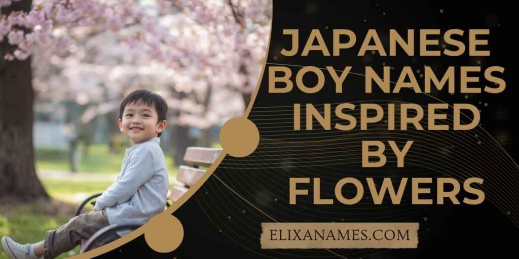 Japanese Boy Names Inspired by Flowers