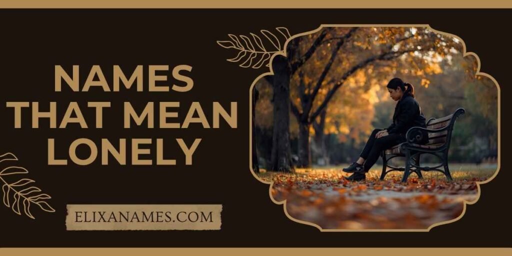 Names That Mean Lonely