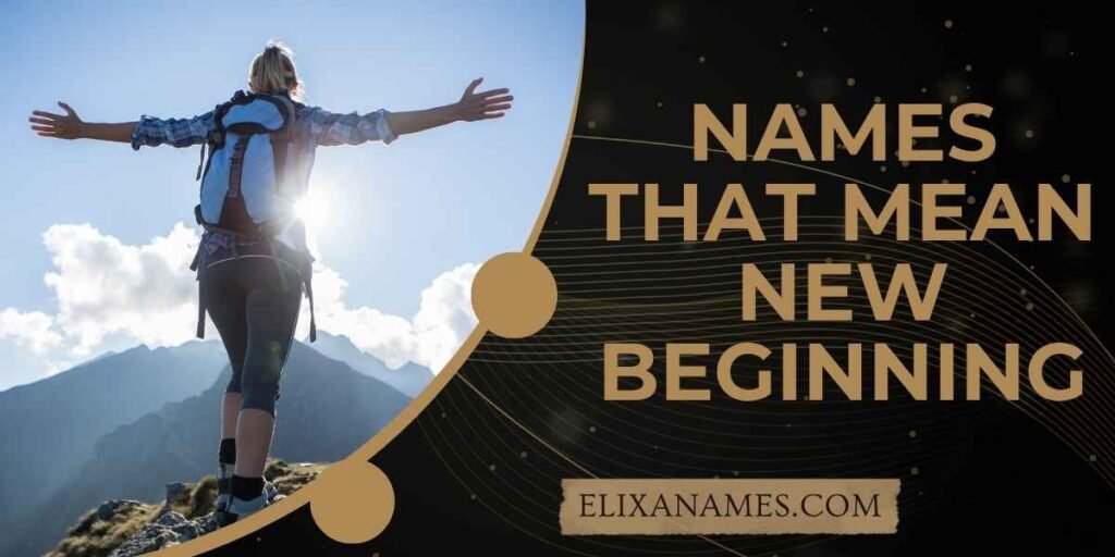 Names That Mean New Beginning