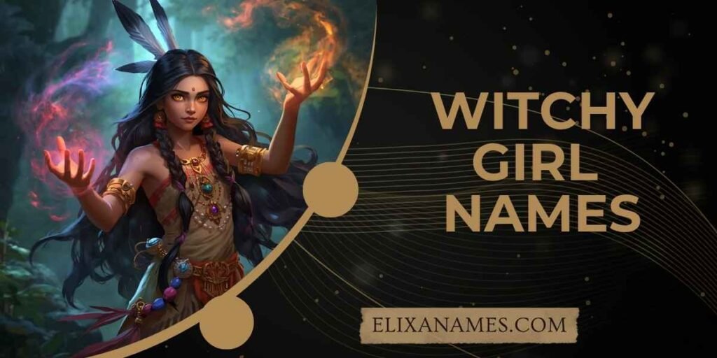 Witchy Girl Names