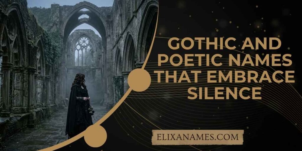 Gothic and Poetic Names That Embrace Silence