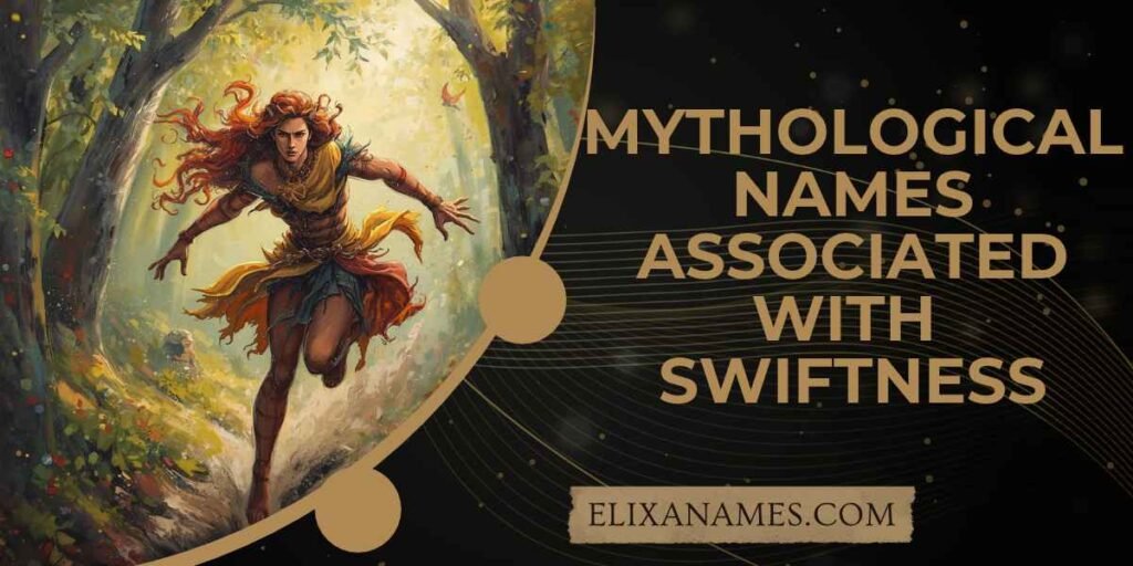 Mythological Names Associated with Swiftness