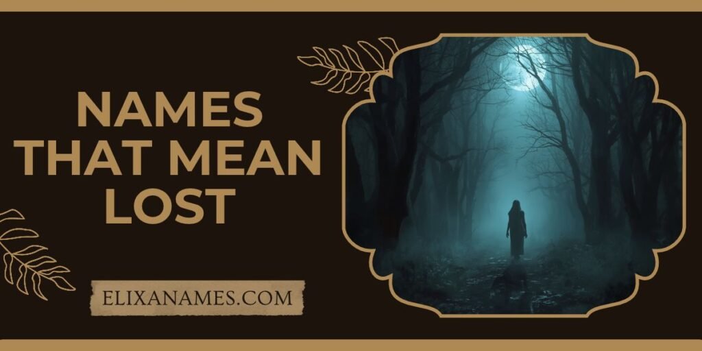 Names That Mean Lost