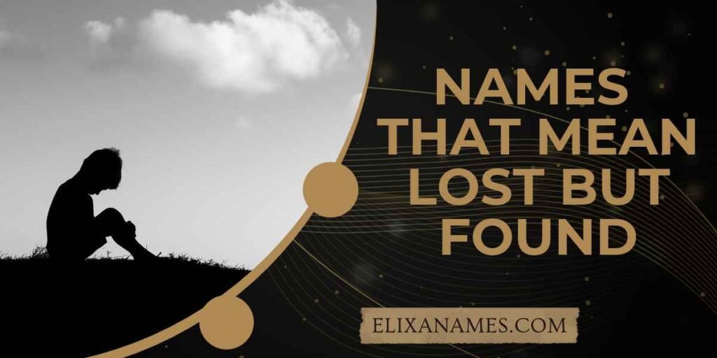 Names That Mean Lost but Found