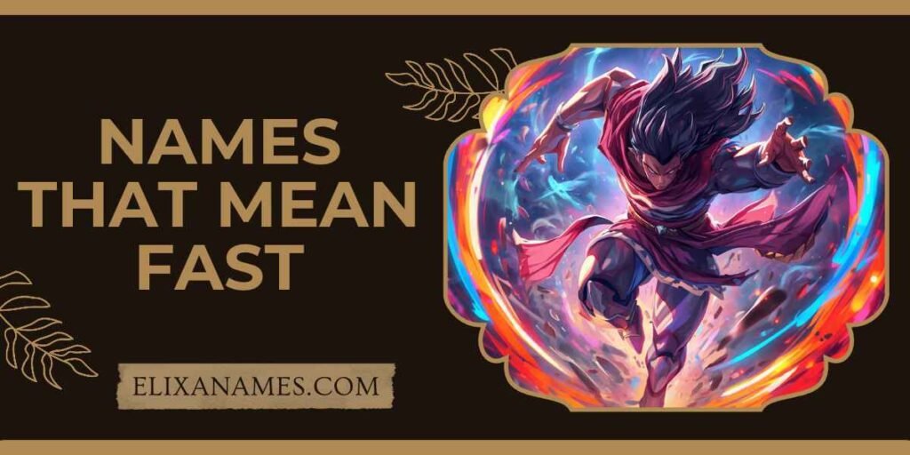 Names That Mean Fast