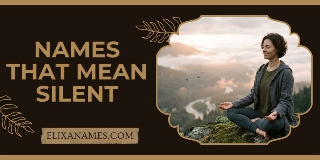 Names That Mean Silent